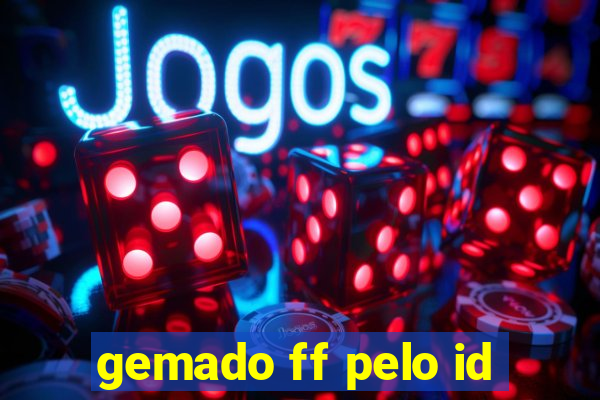 gemado ff pelo id